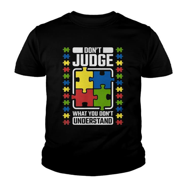 Dont Judge What You Dont Understand Autism Awareness Youth T-shirt