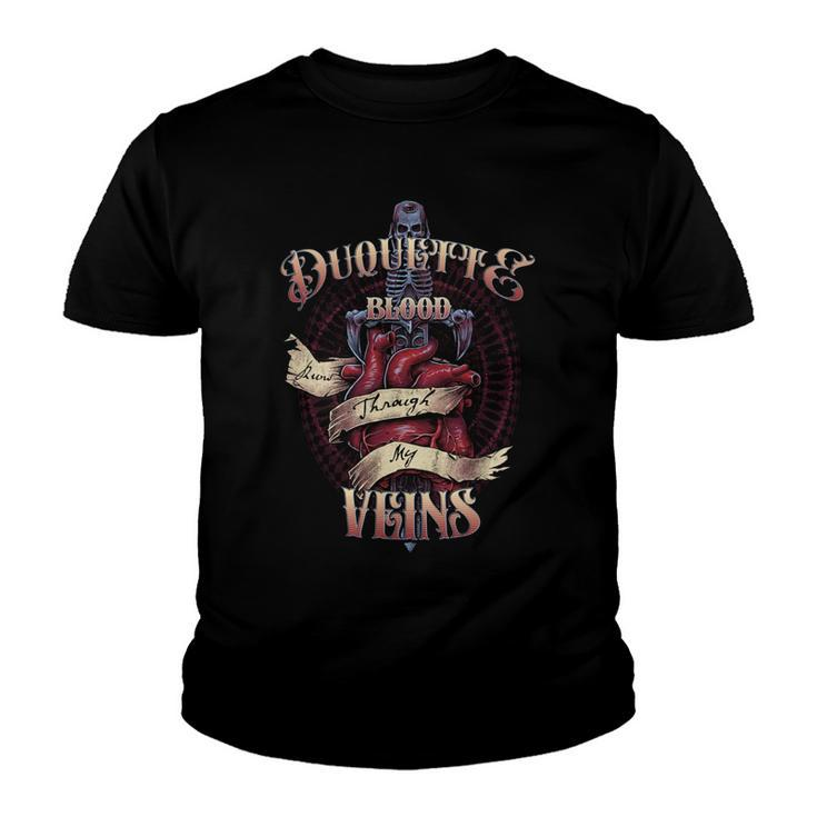 Duquette Blood Runs Through My Veins Name Youth T-shirt