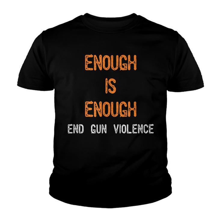 Enough Is Enough- End Gun Violence   Youth T-shirt