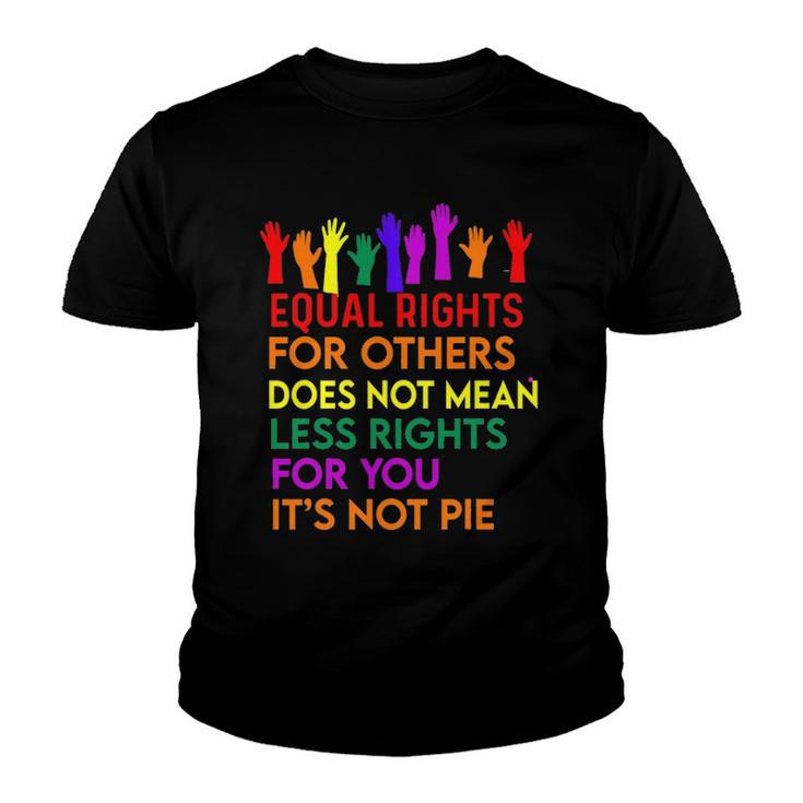 Equal Rights For Others Does Not Mean Equality Tee Pie Youth T-shirt