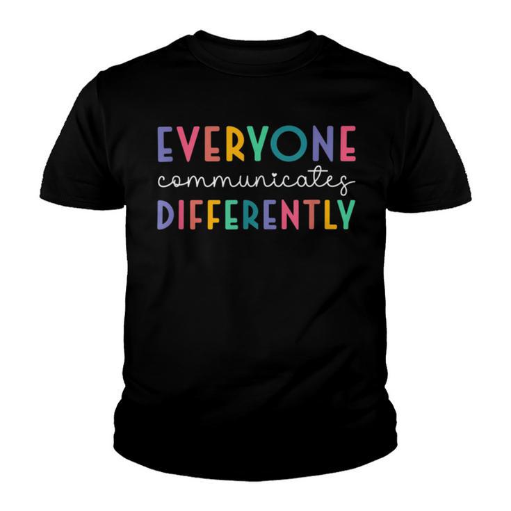 Everyone Communicates Differently Youth T-shirt