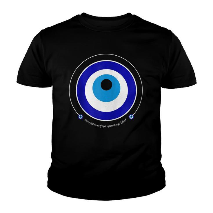 Evil Eye Greek Nazar May Every Evil Eye Upon You Go Blind Zip Youth T-shirt