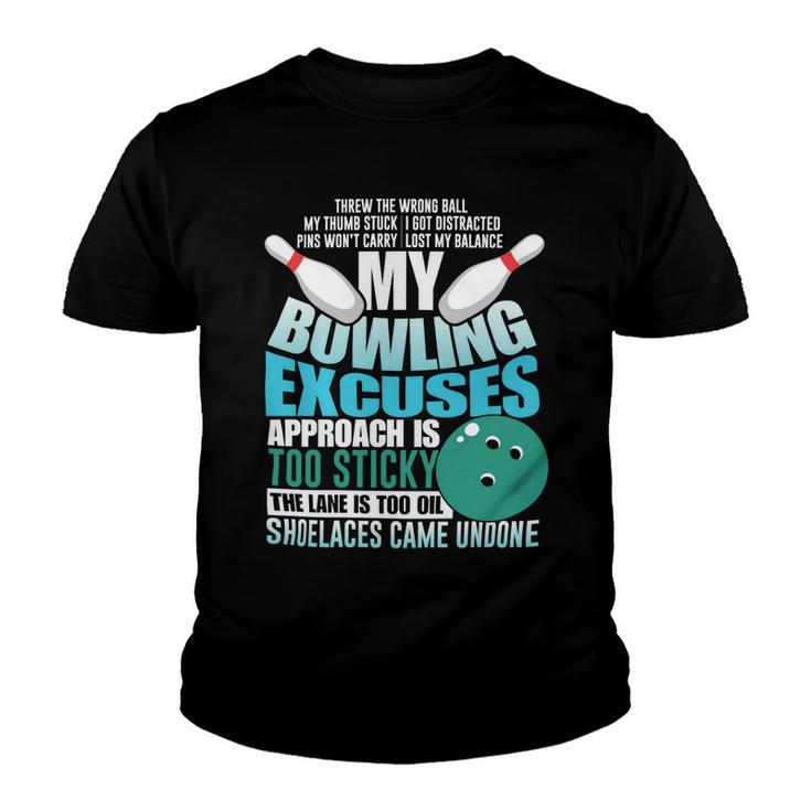 Exuses Funny Ball Strike Sport 26 Bowling Bowler Youth T-shirt
