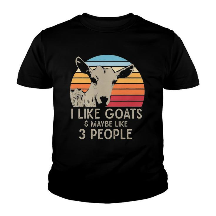 Farm Animal I Like Goats And Maybe Like 3 People Retro Goat Youth T-shirt