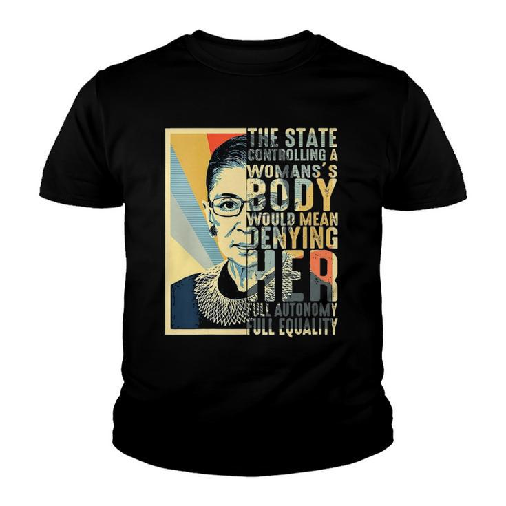 Feminist Ruth Bader Ginsburg Pro Choice My Body My Choice Youth T-shirt