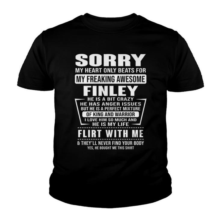 Finley Name Gift   Sorry My Heart Only Beats For Finley Youth T-shirt