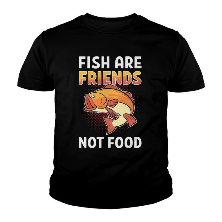Fish Are Friends Not Food Fisherman Youth T-shirt