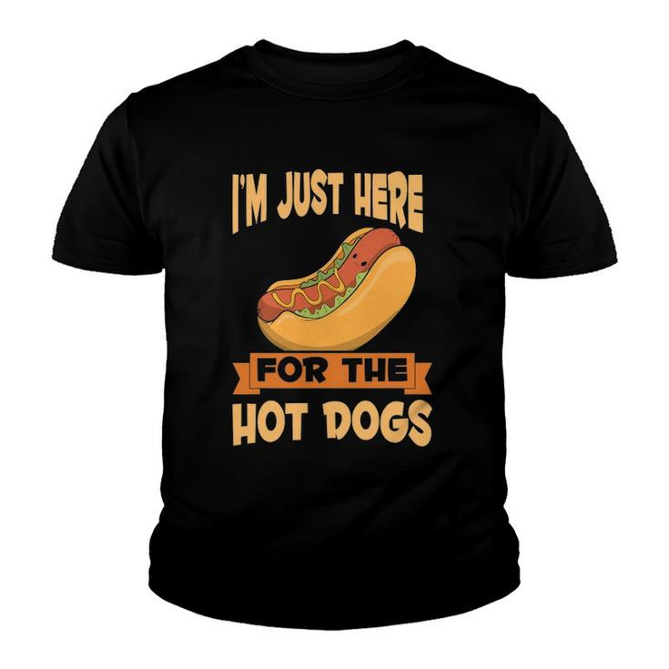 Franks Sausages Funny Hotdog Im Just Here For The Hot Dogs Youth T-shirt