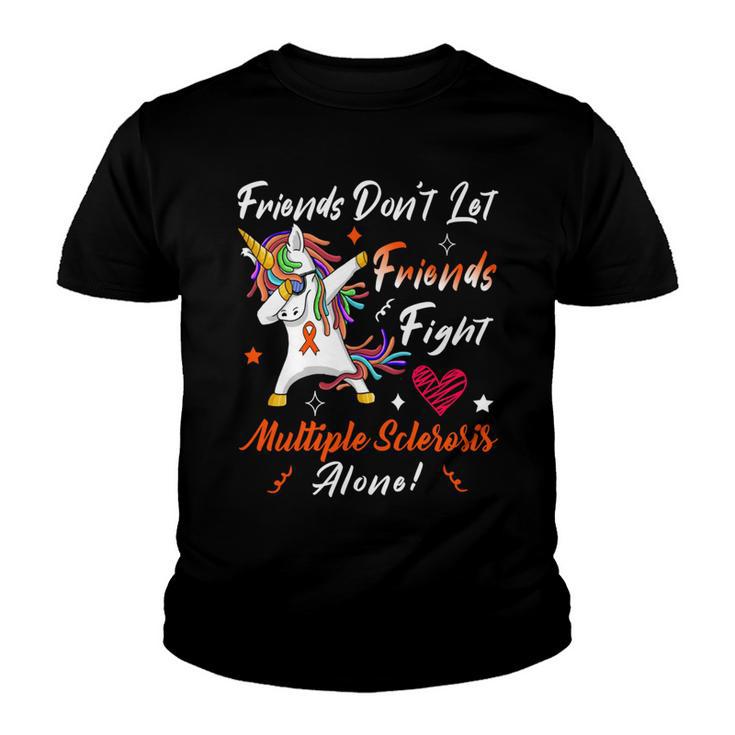 Friends Dont Let Friends Fight Multiple Sclerosis Alone  Unicorn Orange Ribbon  Multiple Sclerosis  Multiple Sclerosis Awareness Youth T-shirt