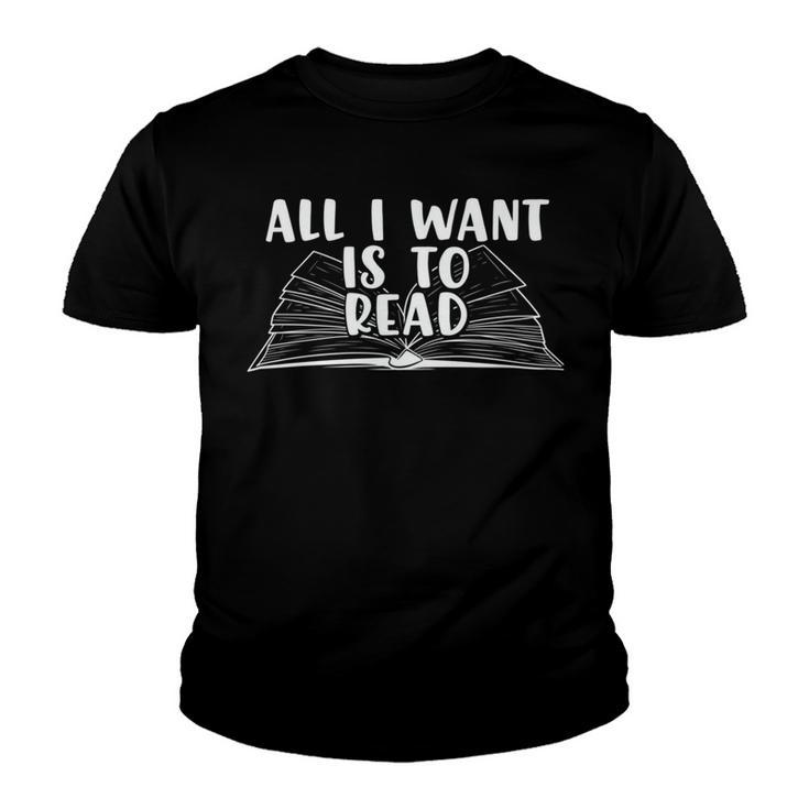 Funny Books All I Want To Do Is Read Youth T-shirt