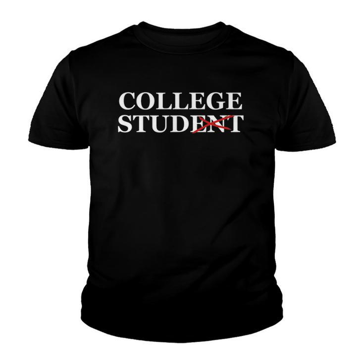 Funny College Student Stud College Apparel Gift Tee Youth T-shirt