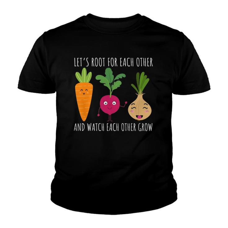 Funny Cute Lets Root For Each Other Vegetable Garden Lover Youth T-shirt