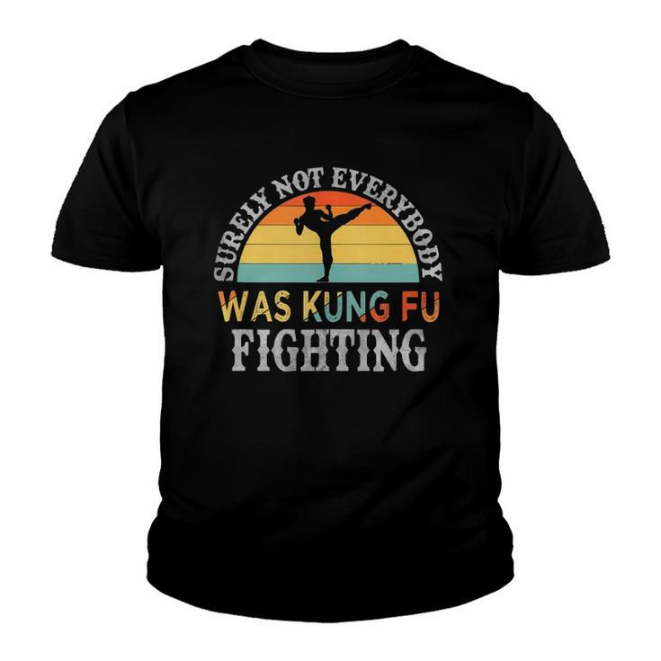 Funny Karate  Surely Not Everybody Was Kung Fu Fighting Youth T-shirt