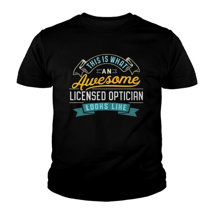 Funny Licensed Optician  Awesome Job Occupation Youth T-shirt