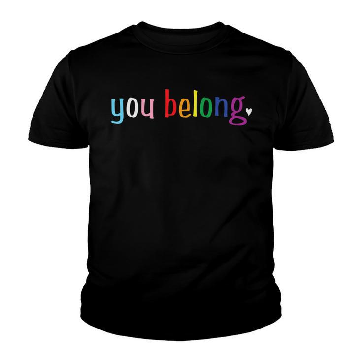 Gay Pride Design With Lgbt Support And Respect You Belong  Youth T-shirt
