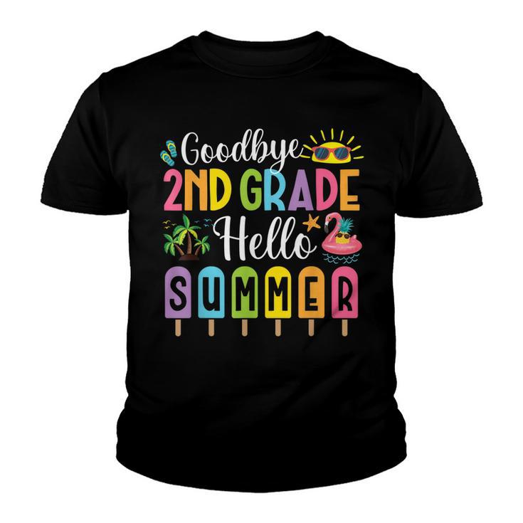 Goodbye 2Nd Grade Hello Summer Popsicle Ice Last Day Kids  Youth T-shirt