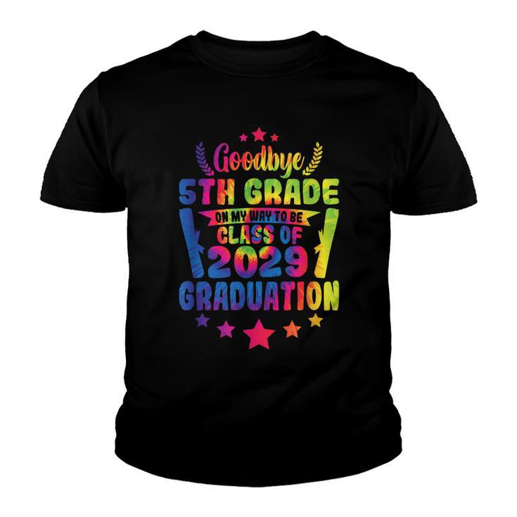 Goodbye 5Th Grade Class Of 2029 Graduate 5Th Grade Tie Dye  Youth T-shirt