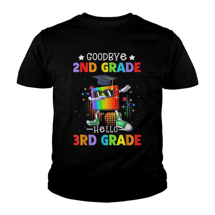 Goodbye Second Grade Graduation Hello Third Grade Popping It  Youth T-shirt