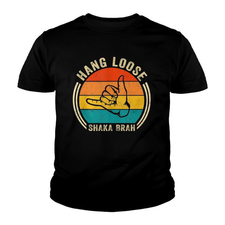 Hang Loose Shaka Brah Hand Sign Surfer Vibes Surfing Hawaii Youth T-shirt