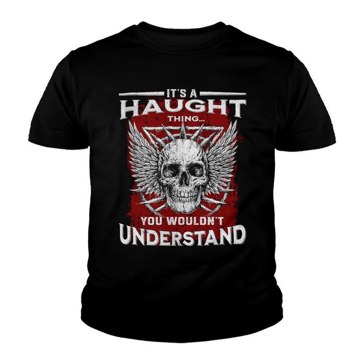 Haught Name Shirt Haught Family Name Youth T-shirt