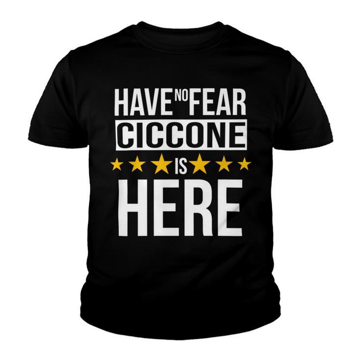 Have No Fear Ciccone Is Here Name Youth T-shirt