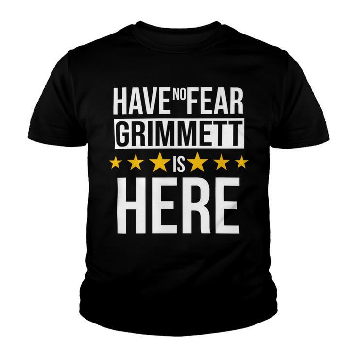 Have No Fear Grimmett Is Here Name Youth T-shirt