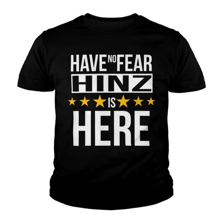 Have No Fear Hinz Is Here Name Youth T-shirt