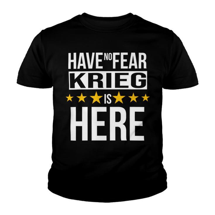 Have No Fear Krieg Is Here Name Youth T-shirt