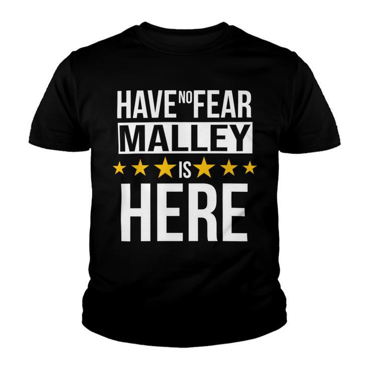 Have No Fear Malley Is Here Name Youth T-shirt