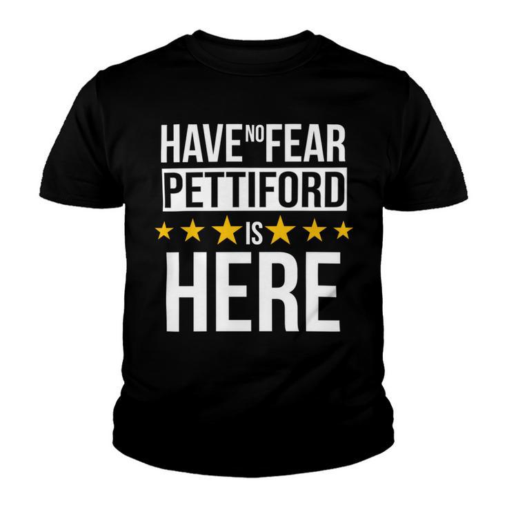 Have No Fear Pettiford Is Here Name Youth T-shirt
