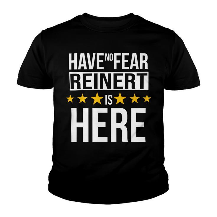 Have No Fear Reinert Is Here Name Youth T-shirt