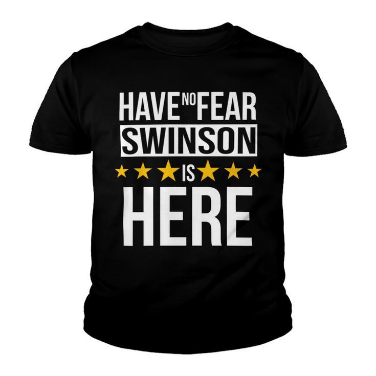 Have No Fear Swinson Is Here Name Youth T-shirt