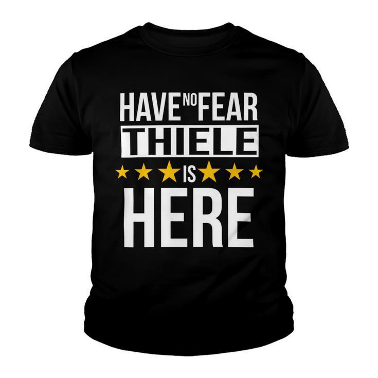 Have No Fear Thiele Is Here Name Youth T-shirt