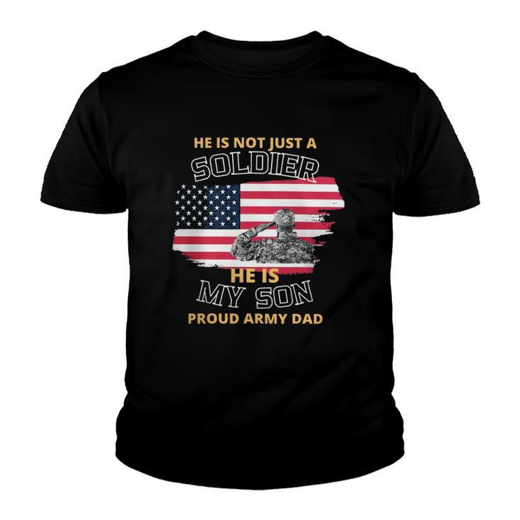 He Is Not Just A Soldier  He Is My Son Youth T-shirt