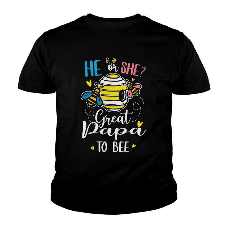 He Or She Great Papa To Bee Gender Reveal Funny Gift Youth T-shirt