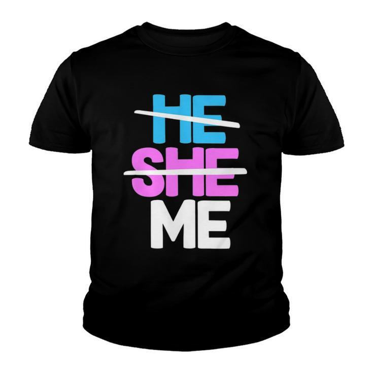 He She Me Nonbinary Non Binary Agender Queer Trans Lgbtqia Youth T-shirt