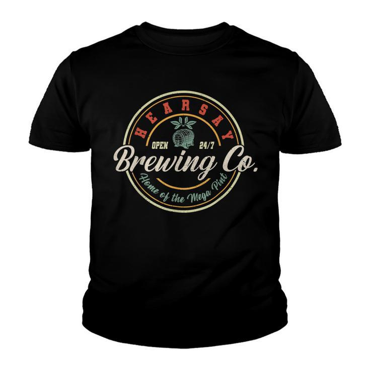 Hearsay Brewing Co Home Of The Mega Pint That’S Hearsay  Youth T-shirt