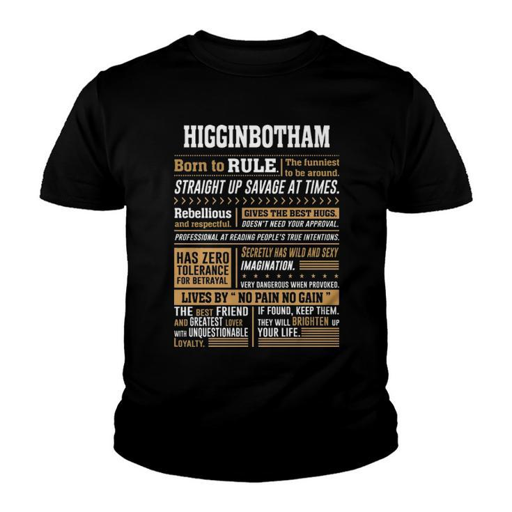 Higginbotham Name Gift   Higginbotham Born To Rule Youth T-shirt