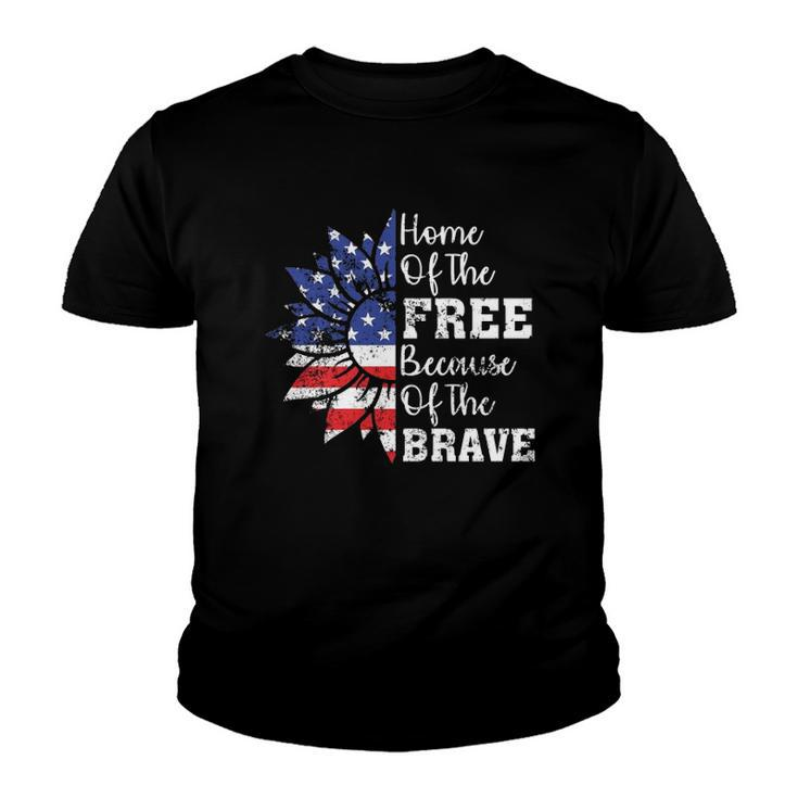 Home Of The Free Because Of The Brave 4Th Of Sunflower Youth T-shirt