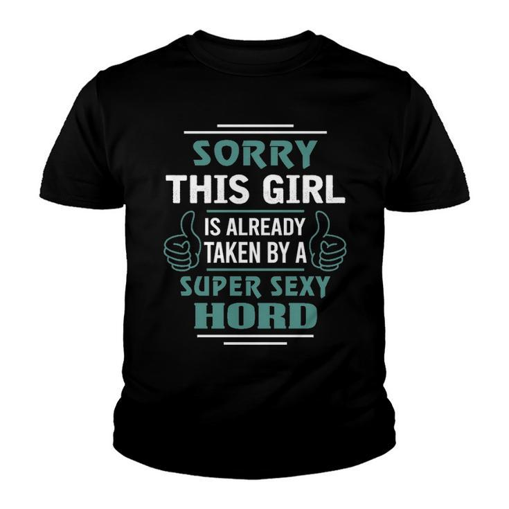 Hord Name Gift   This Girl Is Already Taken By A Super Sexy Hord Youth T-shirt