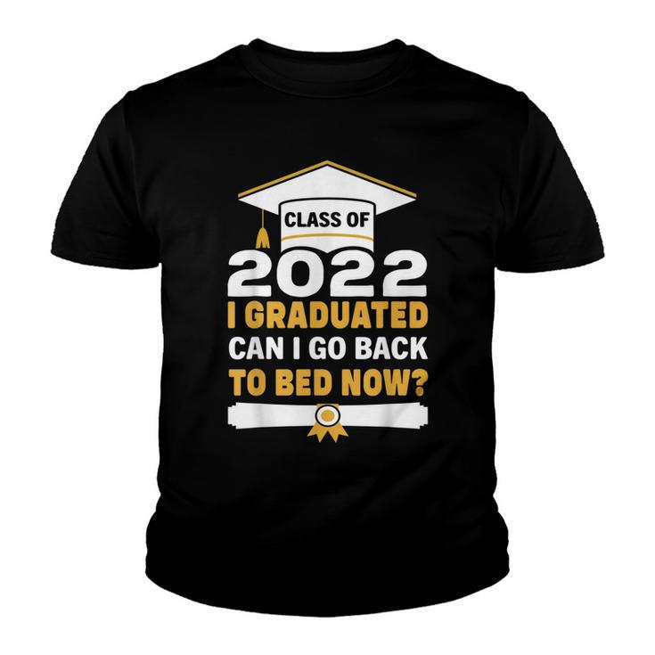 I Graduated Can I Go Back To Bed Now Graduation Boys Girls  Youth T-shirt