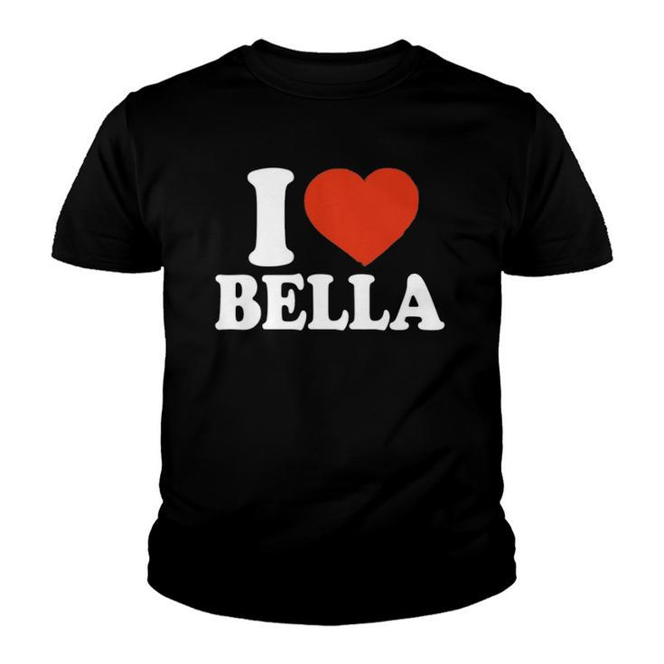 I Love Bella I Heart Bella Red Heart Valentine Youth T-shirt