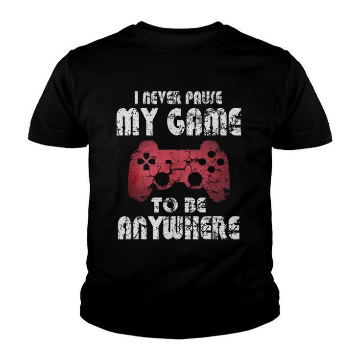 I Never Pause My Game Funny Gamer Gift Boys Girls Teens Youth T-shirt