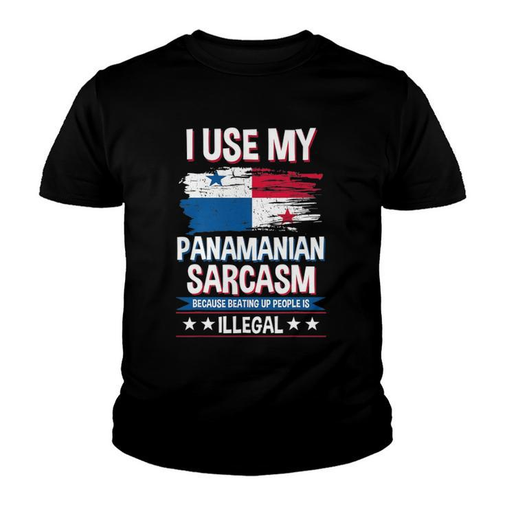 I Use My Panamanian Sarcasm Panamanian Youth T-shirt