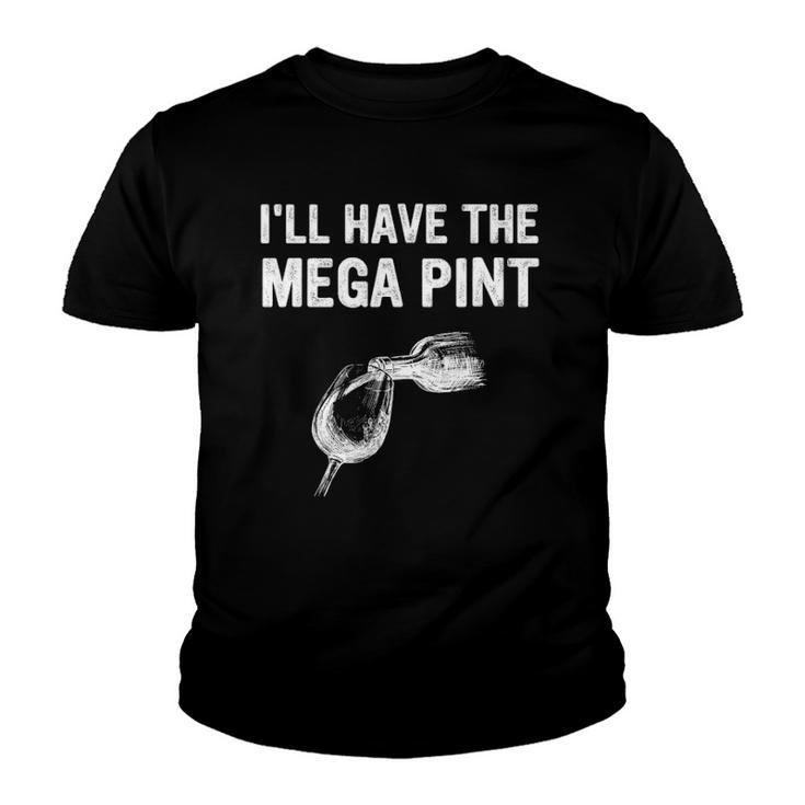 Ill Have The Mega Pint Apparel Youth T-shirt