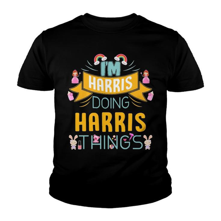 Im Harris Doing Harris Things Harris Shirt  For Harris  Youth T-shirt