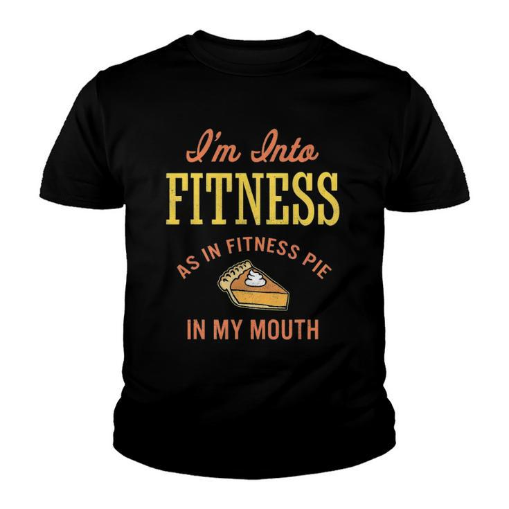 Im Into Fitness Funny Pumpkin Pie Youth T-shirt