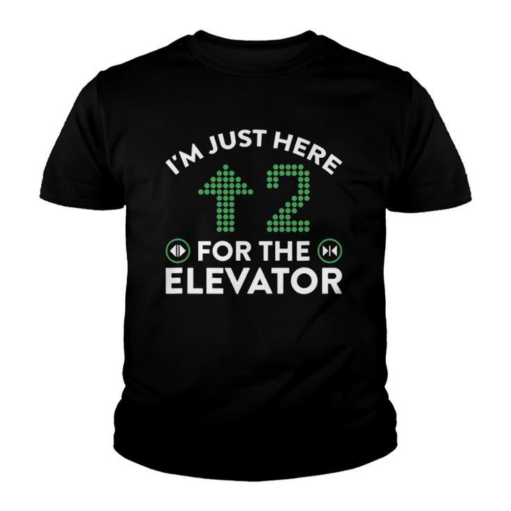 Im Just Here To Ride The Elevator Youth T-shirt