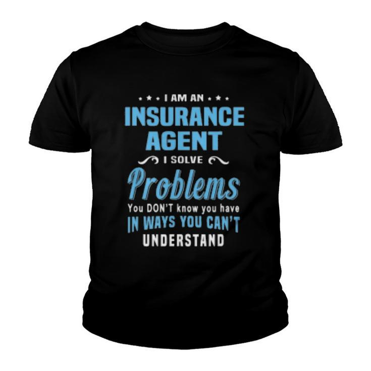 Insurance Agent I Am Insurance Agent Youth T-shirt