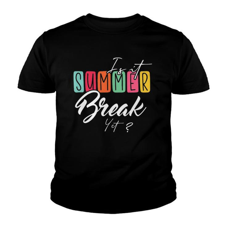 Is It Summer Break Yet Beach Vacation Youth T-shirt